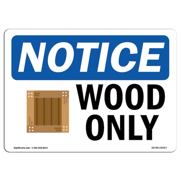 Safety Sign, OSHA Notice, 3.5" Height, Wood Only Sign With Symbol, Landscape, 10PK